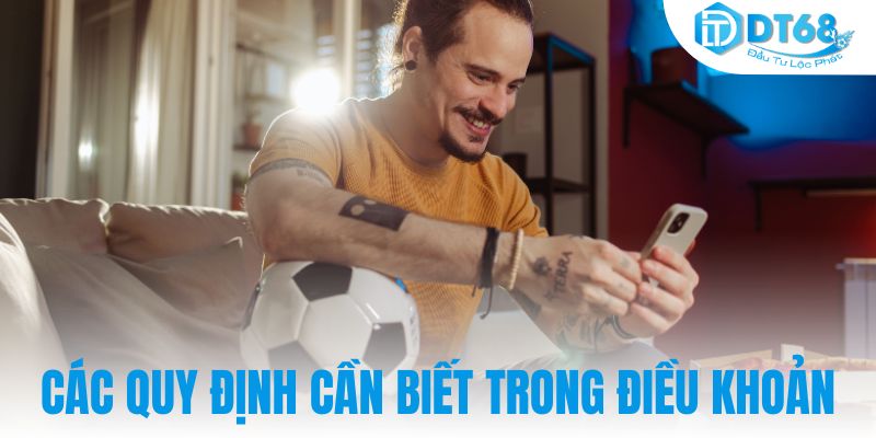 Các quy định cần biết trong điều khoản